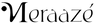 Meraazé